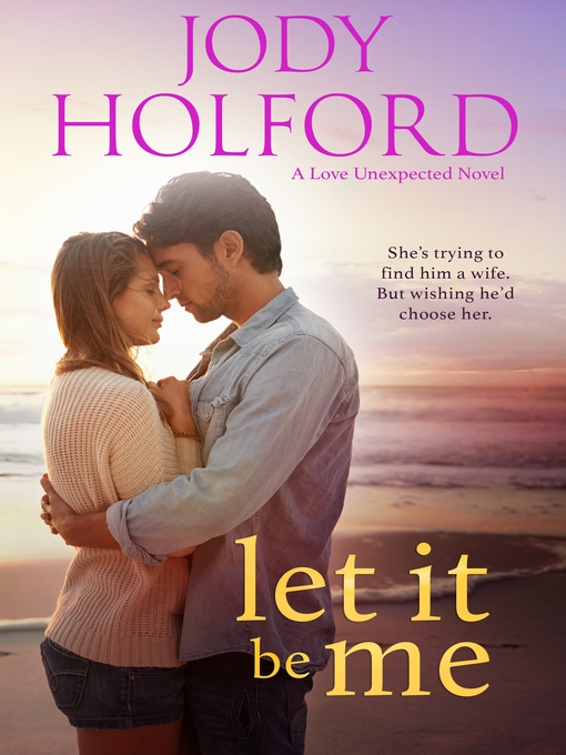 Title details for Let It Be Me by Jody Holford - Available